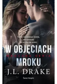 W objęciach mroku. Mroczna seria. Tom 2