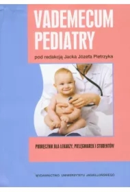 Vademecum pediatry. Podręcznik dla lekarzy, pielęgniarek i studentów