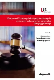 Efektywność krajowych i międzynarodowych systemów ochrony praw człowieka drugiej generacji