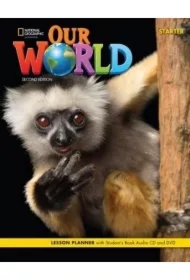 Our World. Second edition. Starter. Lesson planner with Student's Book