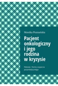 Pacjent onkologiczny i jego rodzina w kryzysie