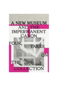 A new museum and the impermanent canon. Four takes on the MSN collection
