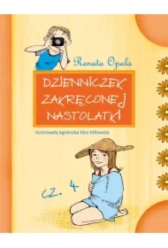 Dzienniczek zakręconej nastolatki. Część 4