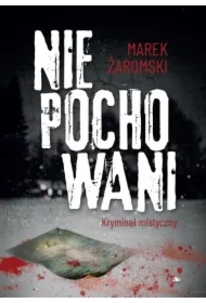 Niepochowani. Kryminał mistyczny