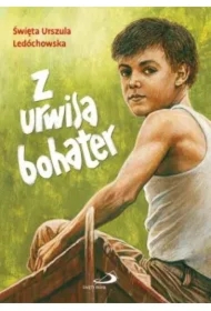 Z urwisa bohater