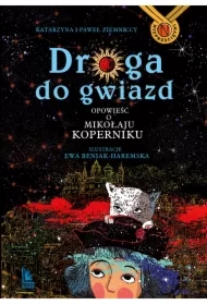 Droga do gwiazd. Opowieść o Mikołaju Koperniku