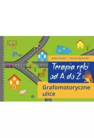 Terapia ręki od A do Z. Grafomotoryczne ulice