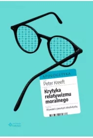 Krytyka relatywizmu moralnego. Wywiad z pewnym absolutystą