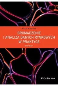 Gromadzenie i analiza danych rynkowych w praktyce