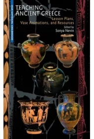 Teaching Ancient Greece: Lesson Plans..