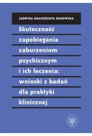 Skuteczność zapobiegania zaburzeniom psychicznym i ich leczenia: wnioski z badań dla praktyki klinicznej