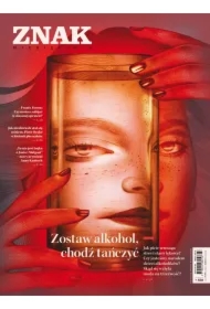 Miesięcznik ZNAK 3/2025. Zostaw alkohol, chodź tańczyć