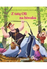 Na biwaku z tatą Oli. Tata Oli. Tom 3