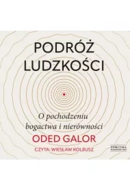 Podróż ludzkości: o pochodzeniu bogactwa i nierówności