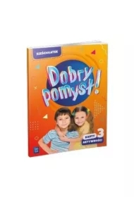 Dobry pomysł! Sześciolatek. Karty aktywności. Część 3