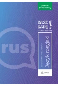 Dasz radę! Język rosyjski. Zbiór zadań maturalnych. Poziom podstawowy