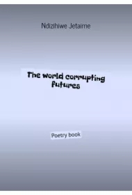 The world corrupting futures