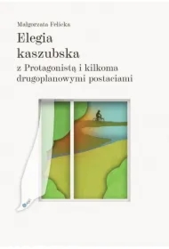 Elegia kaszubska z Protagonistą i kilkoma drugoplanowymi postaciami