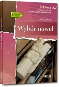 Wybór nowel - Antek, Nawrócony, Michałko, Katarynka, Kamizelka, Na wakacjach, Powracająca fala