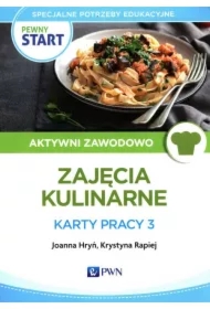 Pewny start. Aktywni zawodowo. Zajęcia kulinarne. Karty pracy 3