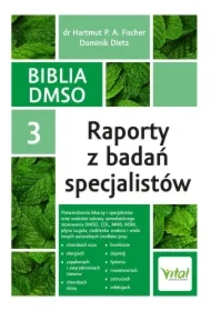 Biblia DMSO. Tom 3. Raporty z badań specjalistów