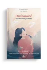 Duchowość zdrowa emocjonalnie dla kobiet