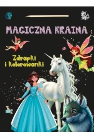 Zdrapki i kolorowanki. Magiczna kraina