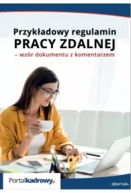 Przykładowy regulamin pracy zdalnej - wzór dokumentu z komentarzem