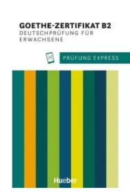 Prfung Express Goethe-Zertifikat B2