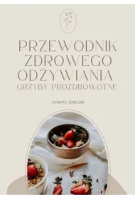 PRZEWODNIK ZDROWEGO ODŻYWIANIA