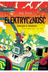 Elektryczność - energia w działaniu. Naukomiks