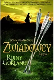 Ruiny Gorlanu. Zwiadowcy. Tom 1