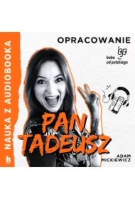 Pan Tadeusz &ndash; lektura z opracowaniem