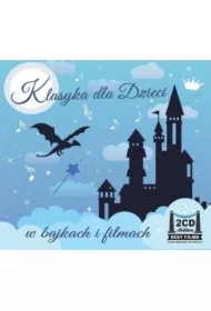 Klasyka dla dzieci w bajkach i filmach CD