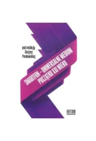 Smartfon - uniwersalne medium początku XXI wieku