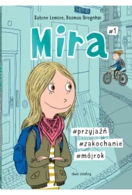 #przyjaźń #zakochanie #mójrok. Mira. Tom 1