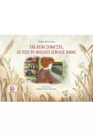 Jak Kuba zobaczył, co jest po drugiej stronie drogi