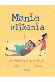 Mania klikania. Jak przeżyć dzień bez Internetu