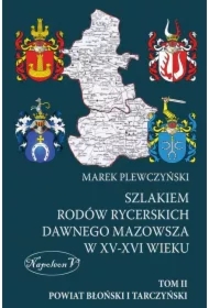 Szlakiem rodów rycerskich dawnego Mazowsza w XV-XV