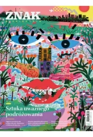 Miesięcznik ZNAK 842 (7/2025). Sztuka uważnego podróżowania