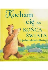 Kocham cię do końca świata (i jeden dzień dłużej)