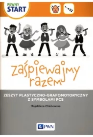 Pewny start. Zaśpiewajmy razem. Zeszyt plastyczno-grafomotoryczny z symbolami PCS