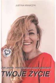 Jak jedna mała zmiana może odmienić Twoje życie