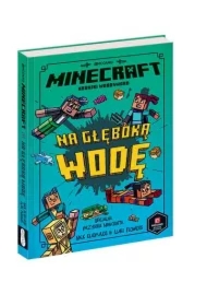 Minecraft. Na głęboką wodę. Kroniki Woodsword. Tom 3