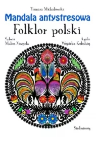 Mandala antystresowa. Folklor polski