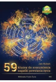 59 kluczy do zrozumienia zagadki powstania życia