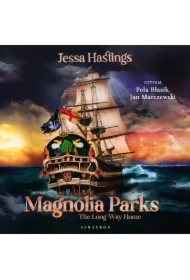 The Long Way Home. Cykl Magnolia Parks. Tom 3