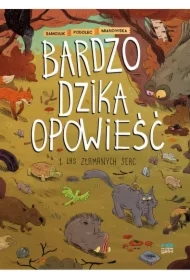 Las złamanych serc. Bardzo dzika opowieść. Tom 1