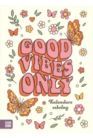 Kalendarz szkolny. Good vibes