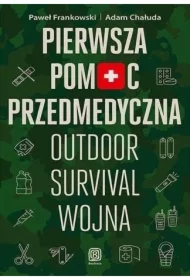 Pierwsza pomoc przedmedyczna. Outdoor, survival...